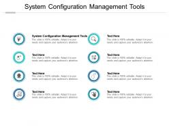System configuration management tools ppt powerpoint presentation outline file formats cpb