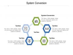 System conversion ppt powerpoint presentation show graphics pictures cpb