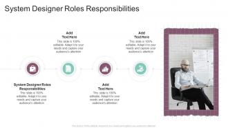System Designer Roles Responsibilities In Powerpoint And Google Slides Cpb