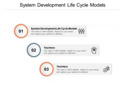 System development life cycle models ppt powerpoint presentation pictures aids cpb