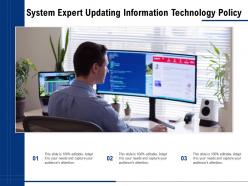 System expert updating information technology policy