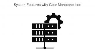 System Features With Gear Monotone Icon In Powerpoint Pptx Png And Editable Eps Format