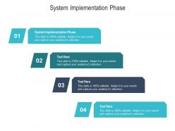 System implementation phase ppt powerpoint presentation styles professional cpb