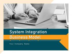 System Integration Business Model Powerpoint Presentation Slides