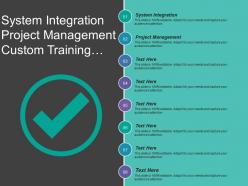 System integration project management custom training system conversion