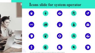 System Operator Icons Slide For System Operator Ppt Styles Example Introduction