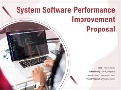 System Software Performance Improvement Proposal Powerpoint Presentation Slides