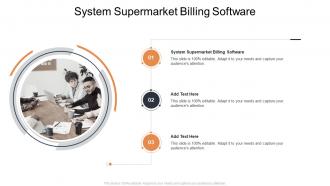 System Supermarket Billing Software In Powerpoint And Google Slides Cpb