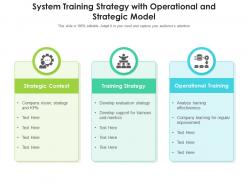System training strategy with operational and strategic model