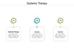 Systemic therapy ppt powerpoint presentation gallery brochure cpb