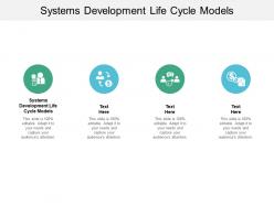 Systems development life cycle models ppt powerpoint presentation graphics cpb