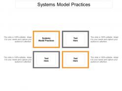 Systems model practices ppt powerpoint presentation summary example topics cpb