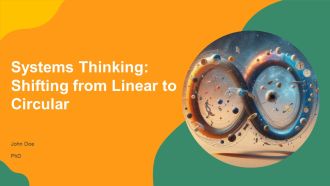 Systems Thinking Shifting From Linear To Circular PPT Graphics AT