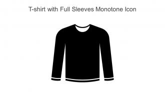 T Shirt With Full Sleeves Monotone Icon In Powerpoint Pptx Png And Editable Eps Format