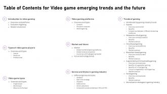 Table Of Contents For Video Game Emerging Trends And The Future