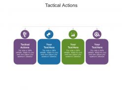 Tactical actions ppt powerpoint presentation icon graphics cpb