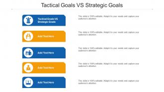 Tactical Goals Vs Strategic Goals Ppt Powerpoint Presentation Ideas Format Cpb