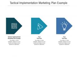 Tactical implementation marketing plan example ppt powerpoint presentation pictures format cpb