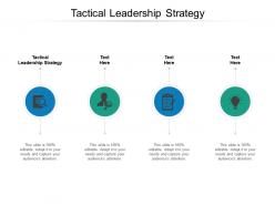 Tactical leadership strategy ppt powerpoint presentation file elements cpb