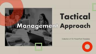 Tactical Management Approach Powerpoint Ppt Template Bundles