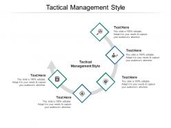 Tactical management style ppt powerpoint presentation slides layout cpb