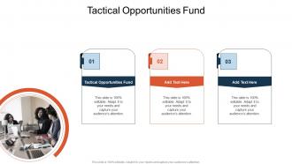 Tactical Opportunities Fund In Powerpoint And Google Slides Cpb