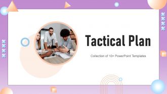 Tactical Plan Powerpoint Ppt Template Bundles