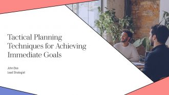 Tactical Planning Techniques For Achieving Immediate Goals PPT Structure AT