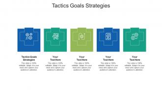 Tactics goals strategies ppt powerpoint presentation examples cpb