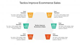 Tactics improve ecommerce sales ppt powerpoint presentation gallery graphic cpb
