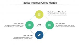 Tactics Improve Office Morale Ppt Powerpoint Presentation Gallery Smartart Cpb