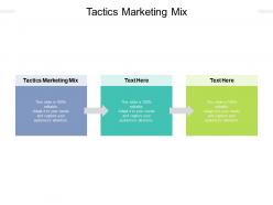Tactics marketing mix ppt powerpoint presentation styles graphics pictures cpb