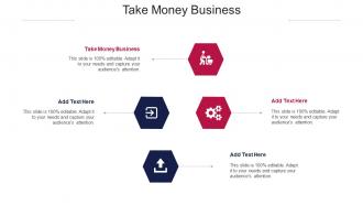 Take Money Business Ppt Powerpoint Presentation Infographic Template Cpb
