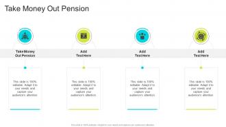 Take Money Out Pension In Powerpoint And Google Slides Cpb