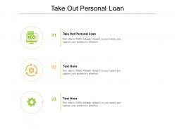 Take out personal loan ppt powerpoint presentation portfolio slide download cpb