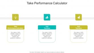 Take Performance Calculator In Powerpoint And Google Slides Cpb
