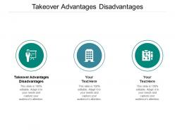 Takeover advantages disadvantages ppt powerpoint presentation professional backgrounds cpb