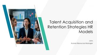 Talent Acquisition And Retention Strategies HR Models PPT Presentation AT