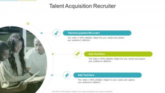 Talent Acquisition Recruiter In Powerpoint And Google Slides Cpb