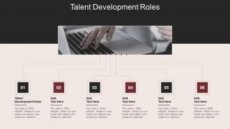 Talent Development Roles Ppt Powerpoint Presentation Layouts Outline Cpb