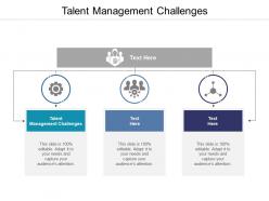 Talent management challenges ppt powerpoint presentation layouts gridlines cpb