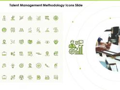 Talent management methodology icons slide ppt powerpoint presentation slides good