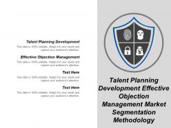 Talent planning development effective objection management market segmentation methodology cpb