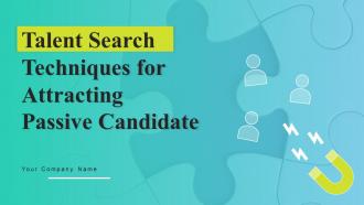 Talent Search Techniques For Attracting Passive Candidate Powerpoint Presentation Slides