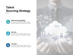 Talent sourcing strategy ppt powerpoint presentation slides design inspiration cpb