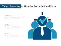 Talent Sourcing To Hire The Suitable Candidate