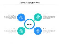 Talent strategy roi ppt powerpoint presentation tips cpb