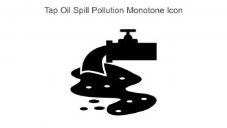 Tap Oil Spill Pollution Monotone Icon In Powerpoint Pptx Png And Editable Eps Format