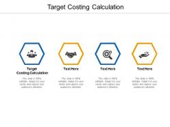 Target costing calculation ppt powerpoint presentation inspiration skills cpb