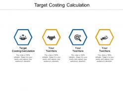 Target costing calculation ppt powerpoint presentation styles example topics cpb